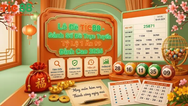 Lô Đề TIC88 - Sảnh Số Đề Trực Tuyến Tỷ Lệ 1 Ăn 99 Đỉnh Cao 2026