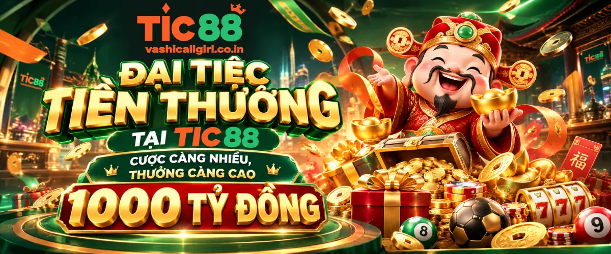 Đại Tiệc Tiền Thưởng Tại TIC88 - Cược Càng Nhiều, Thưởng Càng Cao
