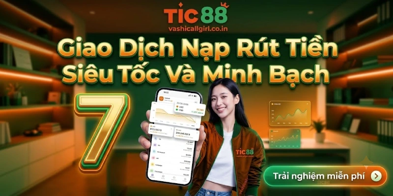 Giao Dịch Nạp Rút Tiền Siêu Tốc Và Minh Bạch