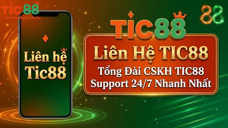 Liên Hệ TIC88 - Tổng Đài CSKH TIC88 Support 24/7 Nhanh Nhất
